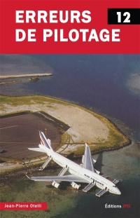 Erreurs de pilotage. Vol. 12