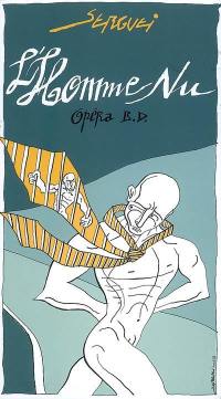 L'homme nu : opéra BD