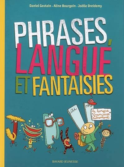 Phrases, langue et fantaisies