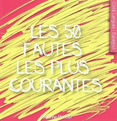 Les 50 fautes les plus courantes