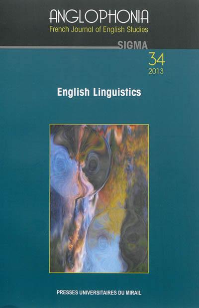 Anglophonia, n° 34. English linguistics