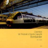 L'aventure de l'autorail à grande capacité Bombardier