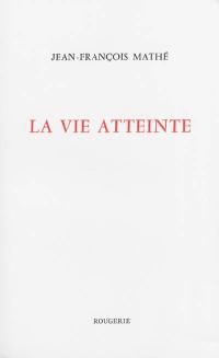 La vie atteinte