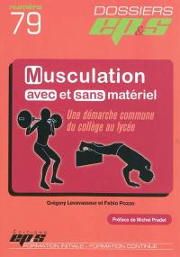 Musculation avec et sans matériel : une démarche commune du collège au lycée