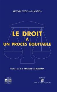 Le droit à un procès équitable