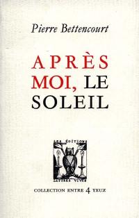 Après moi, le soleil