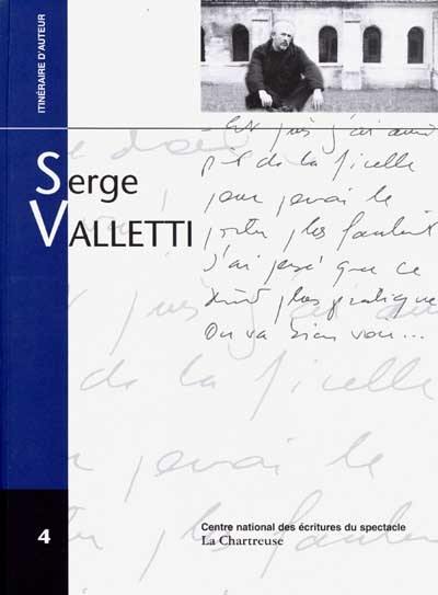 Serge Valletti : entretien avec Yves Reynaud et Françoise Villaume