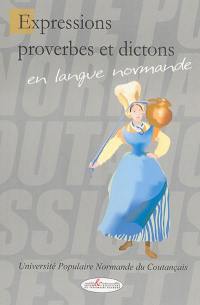 Expressions, proverbes et dictons en langue normande