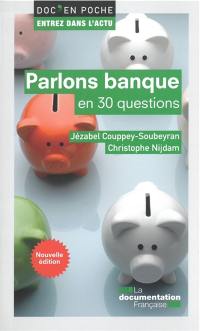 Parlons banque en 30 questions