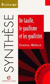 De Gaulle, le gaullisme et les gaullistes