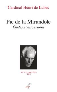 Oeuvres complètes. Vol. 29. Pic de la Mirandole : études et discussions