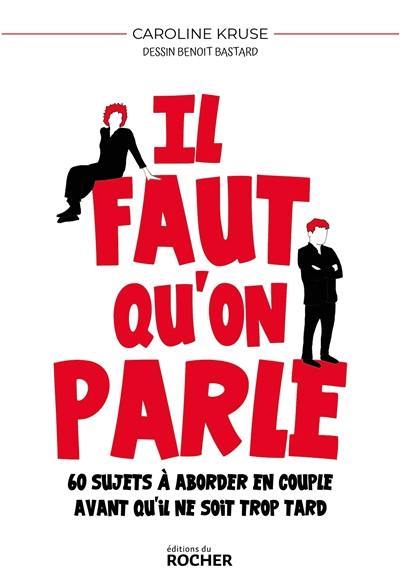 Il faut qu'on parle : 60 sujets à aborder en couple avant qu'il ne soit trop tard