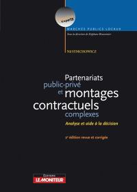 Partenariats public-privé et montages contractuels complexes : analyse et aide à la décision