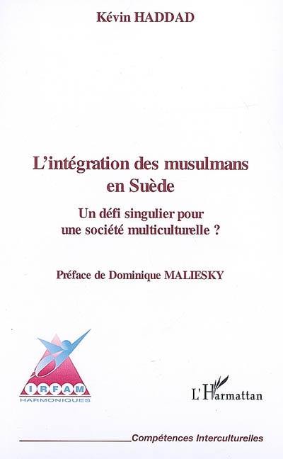 L'intégration des musulmans en Suède : un défi singulier pour une société multiculturelle