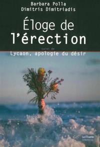 Eloge de l'érection. Lycaon, apologie du désir