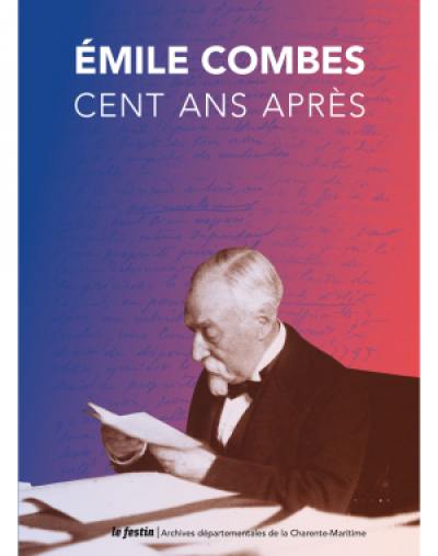 Emile Combes : cent ans après