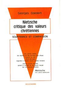 Nietzsche critique des valeurs chrétiennes : Souffrance et compassion