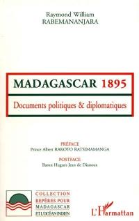 Madagascar 1895 : documents politiques et diplomatiques