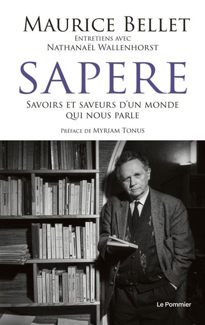 Sapere : savoirs et saveurs d'un monde qui nous parle : entretiens avec Nathanaël Wallenhorst