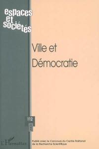 Espaces et sociétés, n° 112. Ville et démocratie