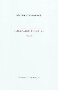 L'occasion fugitive