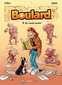 Boulard. Vol. 9. En mode boulot