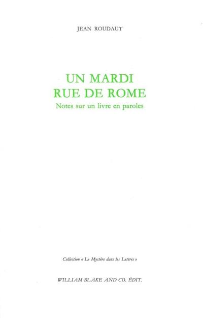 Un mardi rue de Rome : notes sur un livre en paroles