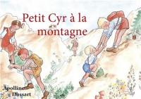 Petit Cyr à la montagne