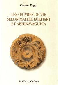 Les oeuvres de vie selon Abhinava Avagupta et Maître Eckhart