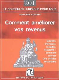 Comment améliorer vos revenus : salariés, chômeurs, retraités, étudiants : comment exercer une activité secondaire ?