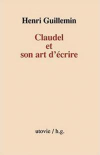 Claudel et son art d'écrire