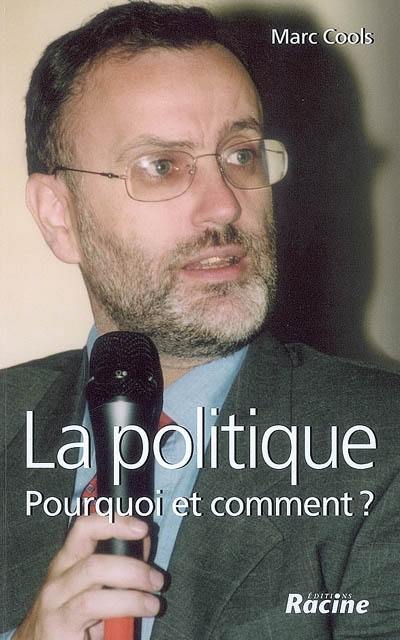 La politique : pourquoi et comment ?