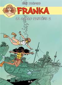 Franka. Vol. 4. Le cargo fantôme. Vol. 2