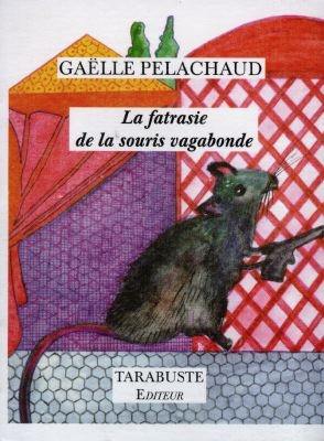 La fatrasie de la souris vagabonde