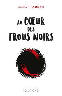 Au coeur des trous noirs