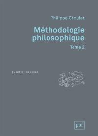 Méthodologie philosophique. Vol. 2