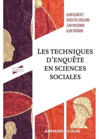 Les techniques d'enquête en sciences sociales : observer, interviewer, questionner