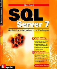 SQL Server 7 : guide de l'administrateur et du développeur