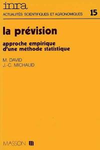 La Prévision, approche empirique d'une méthode statistique