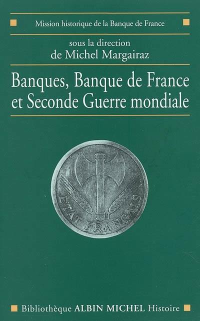 Banques, Banque de France et Seconde Guerre mondiale