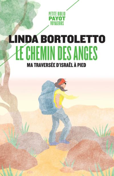 Le chemin des anges : ma traversée d'Israël à pied