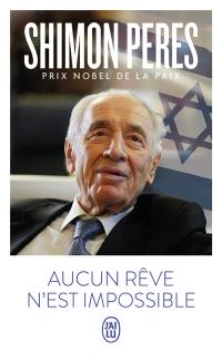 Aucun rêve n'est impossible : courage, imagination et la construction de l'Israël moderne