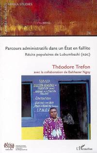 Parcours administratifs dans un Etat en faillite : récits populaires de Lubumbashi (RDC)