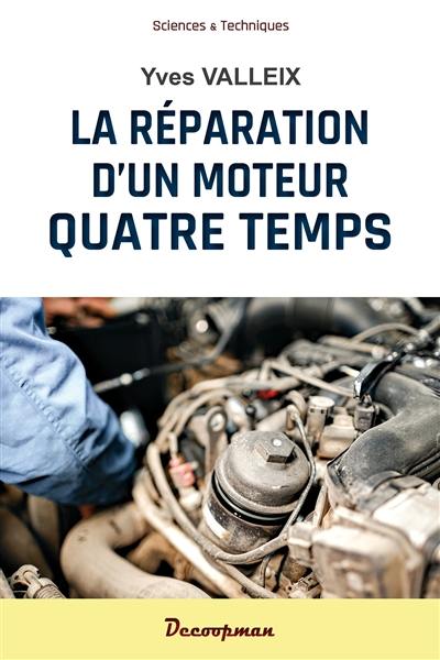 La réparation d'un moteur quatre temps