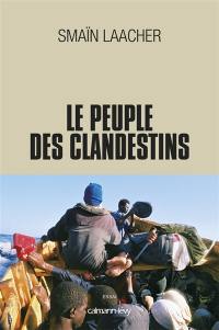 Le peuple des clandestins : essai