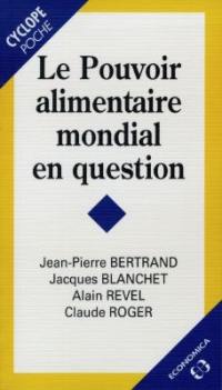 Le pouvoir alimentaire mondial en question