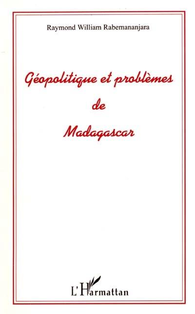 Géopolitique et problèmes de Madagascar