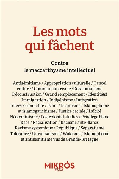 Les mots qui fâchent : contre le maccarthysme intellectuel