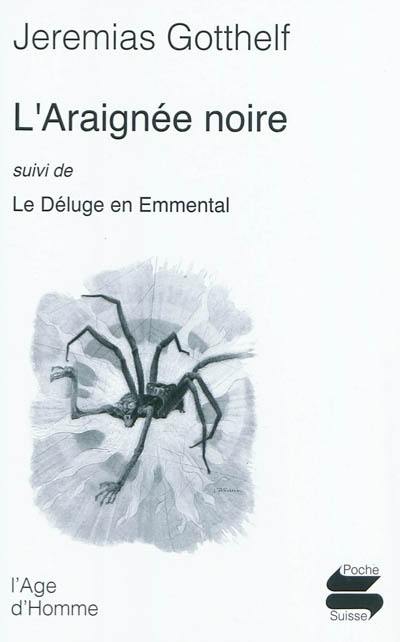 L'araignée noire. Le déluge en Emmental