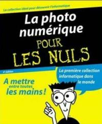 La photo numérique pour les nuls